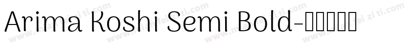 Arima Koshi Semi Bold字体转换